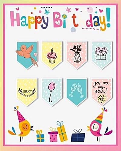 Happy Birthday ( Blank Lined Journal): Happy Birthday Blank Lined Journal, Birthday Gift, Keepsake, Diary, Notebook (Paperback)