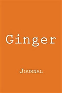 Ginger: Journal (Paperback)