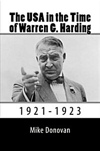 The USA in the Time of Warren G. Harding: 1921-1923 (Paperback)