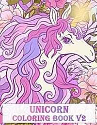 Unicorn Coloring Book V2: An Adult Coloring Book with Fun Relax Calm and Stress Relief. (Paperback)