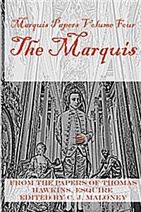 The Marquis: Marquis Papers, Volume Four (Paperback)