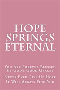 Hope Springs Eternal: You Are Blessed Journal with 150 Lined Pages 6 X 9 Softcover (Paperback)