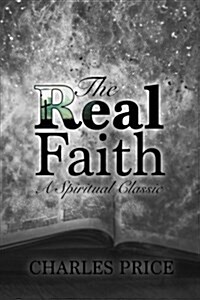 The Real Faith: A Spiritual Classic (Paperback)