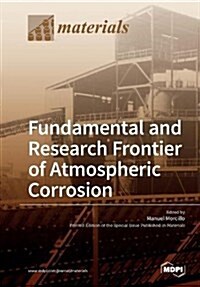 Fundamental and Research Frontier of Atmospheric Corrosion (Paperback)