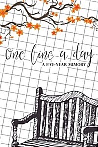 one line a day: a 5 year memory: passion note journal year: Personal Time Note, diary, guide book: 6x9 (Paperback)
