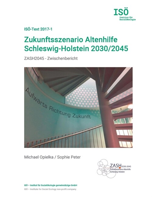 Zukunftsszenario Altenhilfe Schleswig-Holstein 2030/2045: ZASH2045 - Zwischenbericht (Paperback)