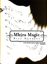 Mbira Magic: For B-Flat Clarinet or Soprano or Tenor Saxophone and Piano (Paperback)