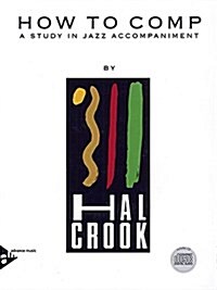 [중고] How to Comp: A Study in Jazz Accompaniment, Book & Online Audio (Paperback)
