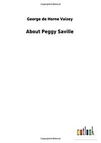 About Peggy Saville (Hardcover)