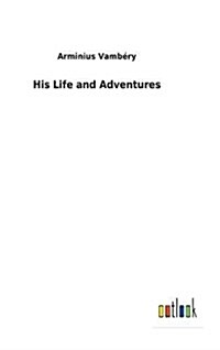 His Life and Adventures (Hardcover)