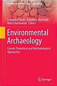 Environmental Archaeology: Current Theoretical and Methodological Approaches (Hardcover, 2018)