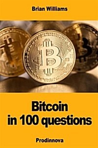 Bitcoin in 100 Questions (Paperback)