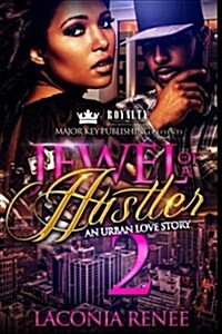 Jewel of a Hustler 2: An Urban Love Story (Paperback)