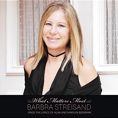 [중고] [수입] Barbra Streisand - What Matters Most : Barbra Streisand Sings The Lyrics of Alan and Marilyn Bergman