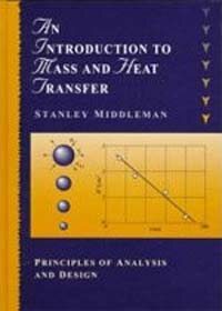 An Introduction to Mass and Heat Transfer: Principles of Analysis and Design (Paperback)