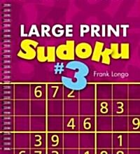 Large Print Sudoku #3 (Paperback)