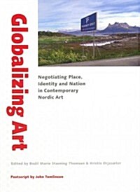 Globalizing Art: Place, Identity and Transformation (Paperback)