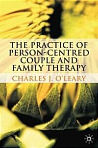 The Practice of Person-Centred Couple and Family Therapy (Paperback)