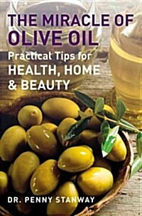 The Miracle Of Olive Oil (Paperback)