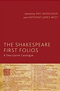 The Shakespeare First Folios : A Descriptive Catalogue (Hardcover)