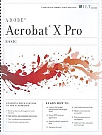 Acrobat X Pro: (Paperback, Spiral, Annotated, Teachers Guide)