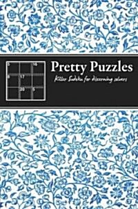 Pretty Puzzles: Killer Sudoku for Discerning Solvers (Paperback)