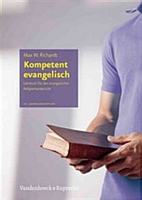 Kompetent Evangelisch: Lehrbuch Fur Den Evangelischen Religionsunterricht 12. Jahrgangsstufe (Paperback)