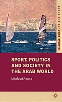Sport, Politics and Society in the Arab World (Hardcover)