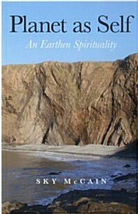 Planet as Self - An Earthen Spirituality (Paperback)