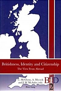 Britishness, Identity and Citizenship: The View from Abroad (Paperback)