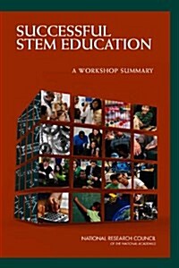 Successful Stem Education: A Workshop Summary (Paperback)