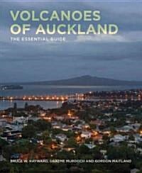 Volcanoes of Auckland: The Essential Guide (Paperback)