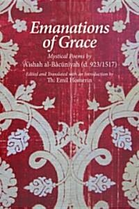 Emanations of Grace: Mystical Poems by AIshah Al-Bacuniyah (d. 923/1517) (Paperback)