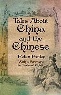 Tales about China and the Chinese (Paperback)