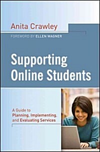 Supporting Online Students: A Practical Guide to Planning, Implementing, and Evaluating Services (Hardcover)