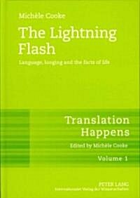 The Lightning Flash: Language, Longing and the Facts of Life (Hardcover)