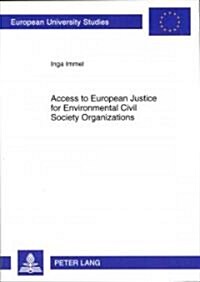 Access to European Justice for Environmental Civil Society Organizations (Paperback)