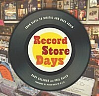 Record Store Days: From Vinyl to Digital and Back Again (Paperback)