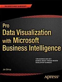 Pro Data Visualization With Microsoft Business Intelligence (Paperback, New)