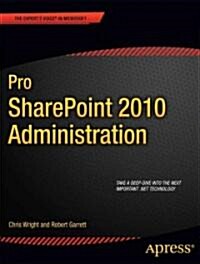 Pro Sharepoint 2010 Administration (Paperback)