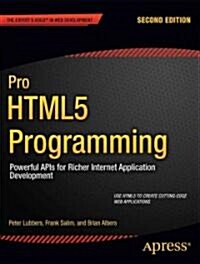 Pro Html5 Programming: Powerful APIs for Richer Internet Application Development (Paperback, 2)