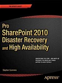 Pro Sharepoint 2010 Disaster Recovery and High Availability (Paperback)