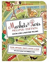 Markets of Paris: Food, Antiques, Crafts, Books, & More (Paperback, 2)