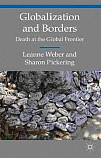 Globalization and Borders : Death at the Global Frontier (Hardcover)