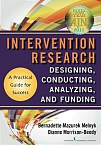 Intervention Research: Designing, Conducting, Analyzing, and Funding (Paperback)