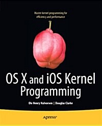 OS X and IOS Kernel Programming (Paperback)