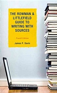 The Rowman & Littlefield Guide to Writing with Sources (Paperback, 4)