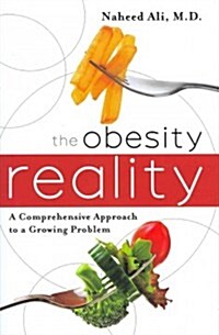 The Obesity Reality: A Comprehensive Approach to a Growing Problem (Hardcover)