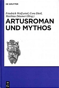 Artusroman Und Mythos (Hardcover)