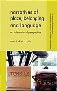 Narratives of Place, Belonging and Language : An Intercultural Perspective (Hardcover)